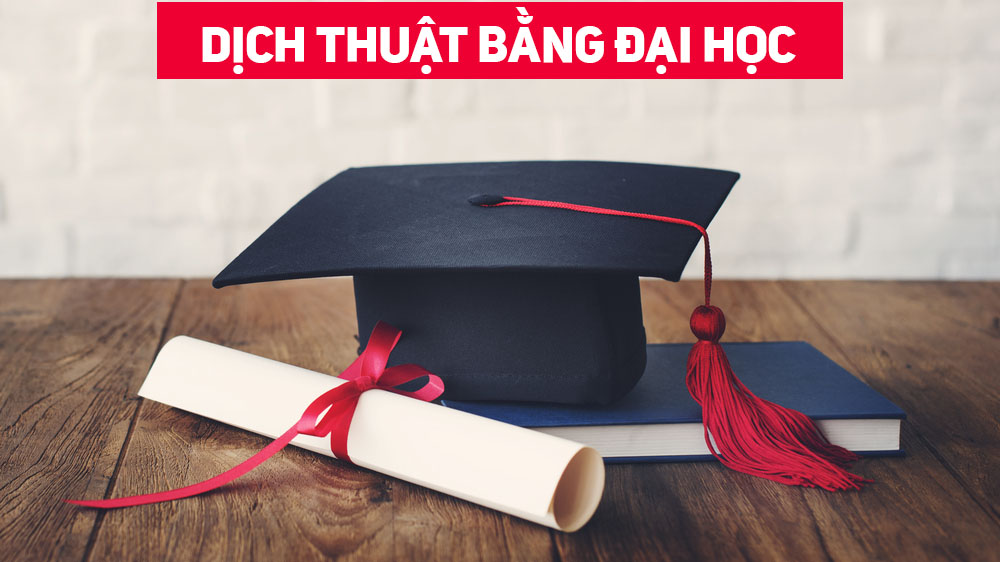 Dịch Thuật Công Chứng Bằng Đại Học
