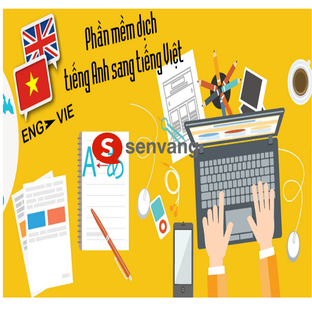 Top 5 phần mềm phiên dịch tiếng Anh sang tiếng Việt