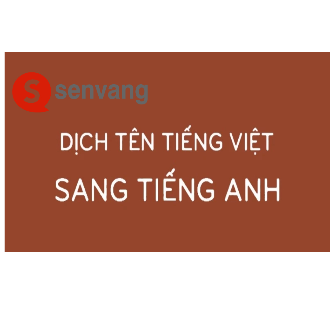 Dịch tên tiếng Việt sang tiếng Anh